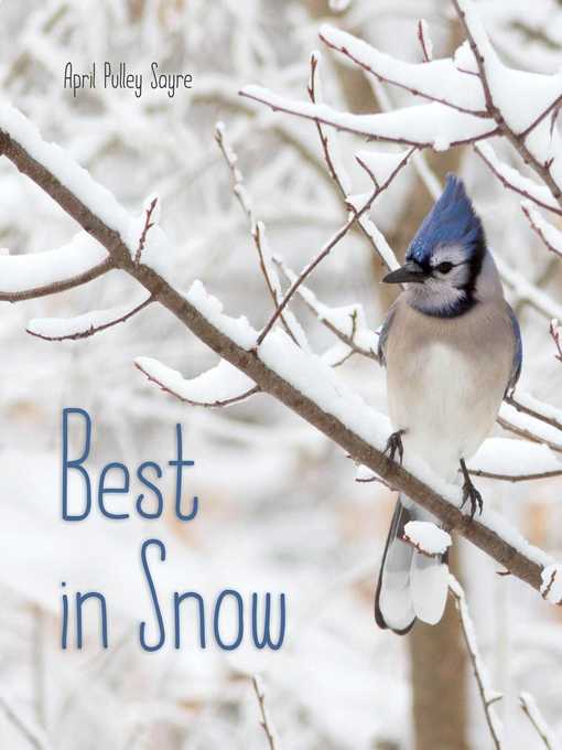 Title details for Best in Snow by April Pulley Sayre - Available
